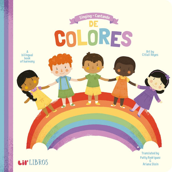 Singing - Cantando De Colores : A Bilingual Book of Harmony