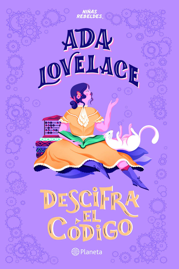 Ada Lovelace descifra el código (Niñas Rebeldes)
