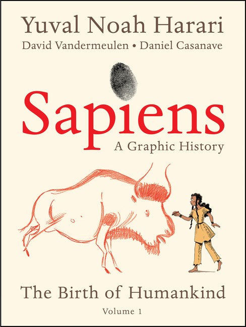 Sapiens: A Graphic History : The Birth of Humankind (Vol. 1)
