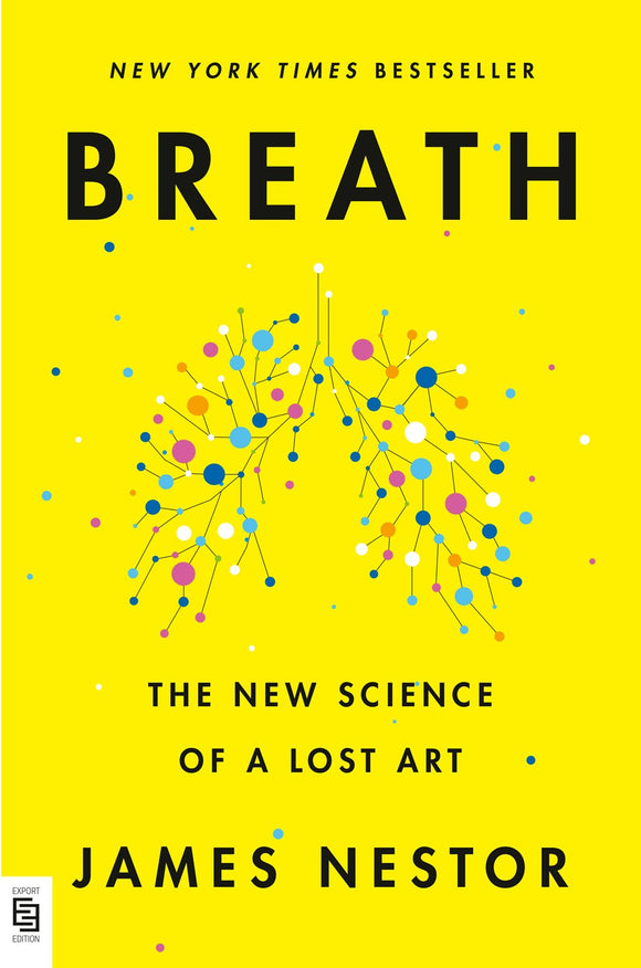 Breath: The New Science of a Lost Art (Export Edition)
