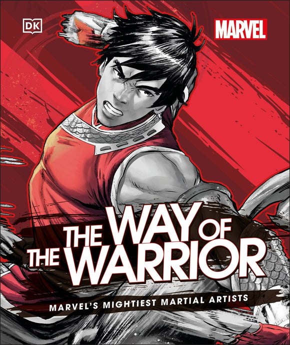 Marvel The Way of the Warrior : Marvel's Mightiest Martial Artists