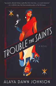 Trouble the Saints : A Novel