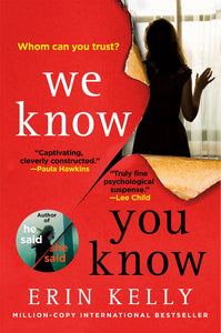 We Know You Know : A Novel