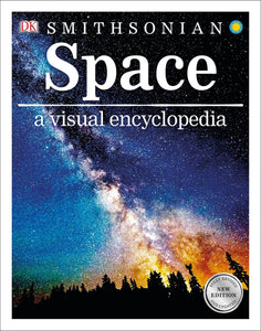 Space A Visual Encyclopedia : A Visual Encyclopedia