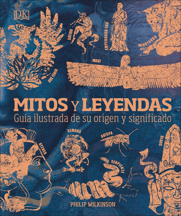 Mitos y leyendas: Guía ilustrada de su origen y significado