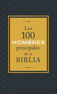 Los 100 hombres principales de la Biblia
