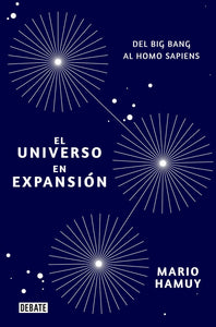 El universo en expansión: Del Big Bang al Homo Sapiens
